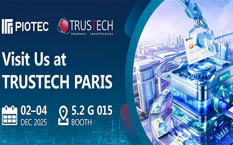 PIOTEC 诚邀您参加巴黎 TRUSTECH 2025